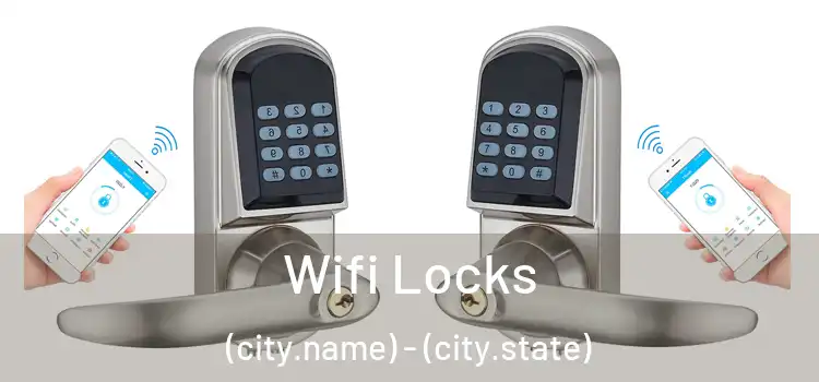 Wifi Locks (city.name) - (city.state)